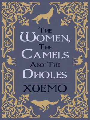 cover image of The Women, the Camels and the Dholes